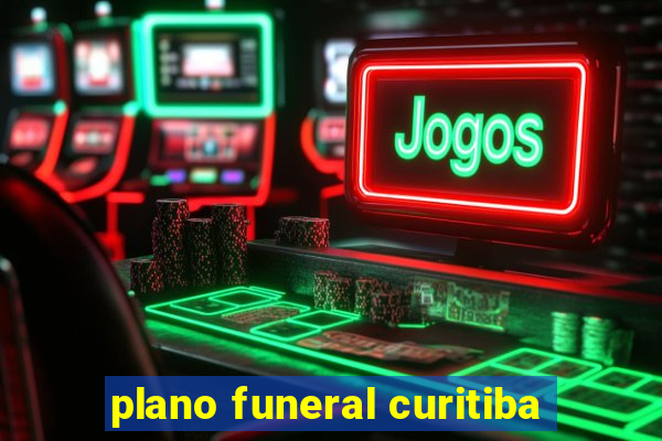 plano funeral curitiba